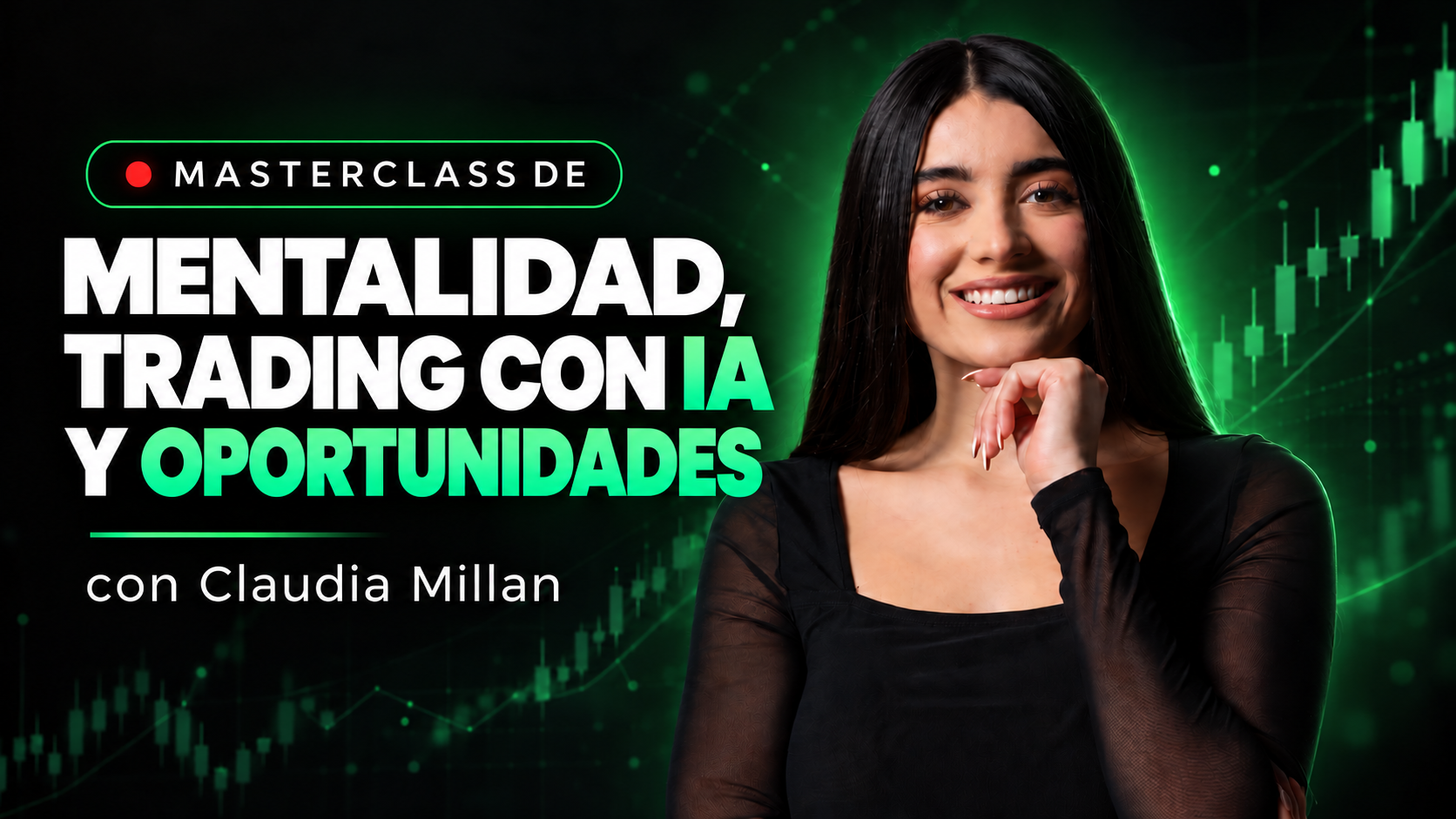 Masterclass de mentalidad, trading con IA y Oportunidades